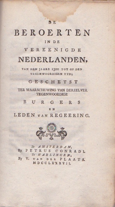 Beroerten in de Vereenigde Nederlanden, van den jaare 1300 tot op den tegenwoordigen tyd, De